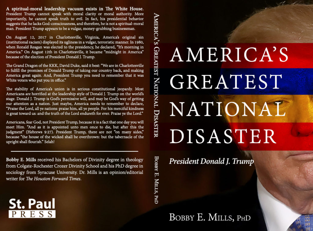 Bobby E. Mills, Donald Trump America's Greatest National Disaster