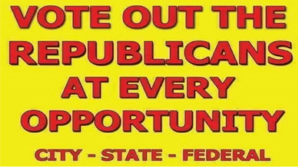 Vote out every Republican