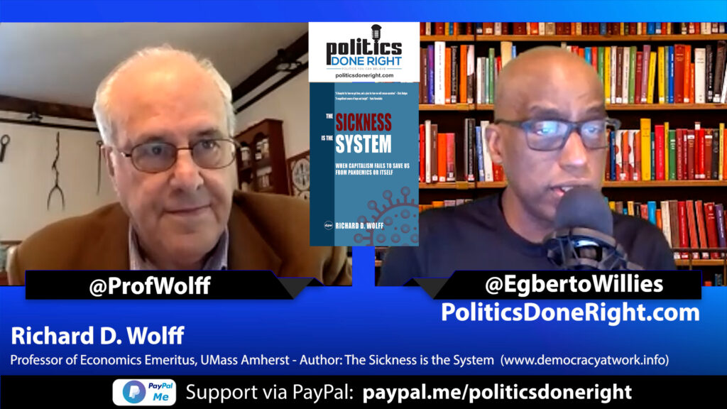 Richard Wolff explains that our sickness is caused by Capitalism and not COVID