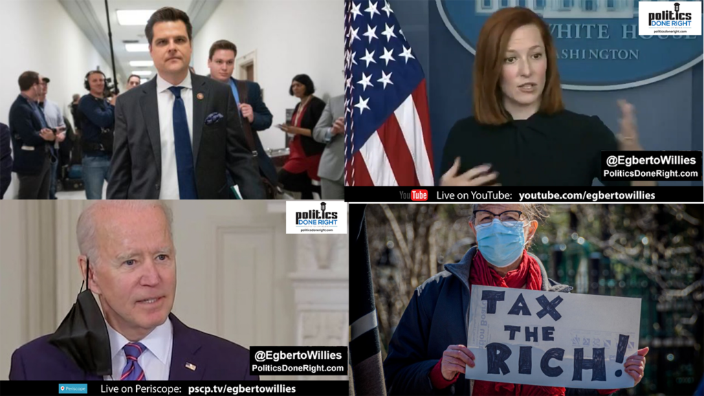 Biden dares Republicans, Jen Psaki pulls rug on reporter, Matt Gaetz sexcapades, Tax the rich