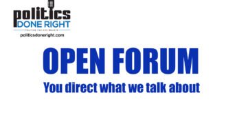 Open Forum - You decide what we talk about. So call in or chat in for a civil discusion