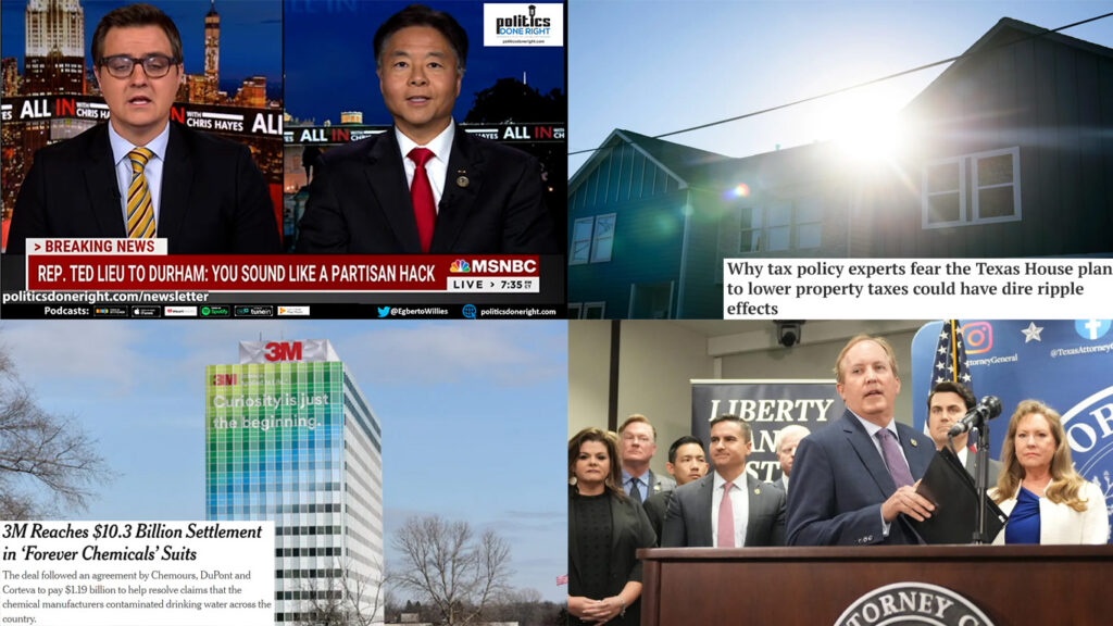 Paxton trial set. Ted Lieu exposes Russia collusion. Property taxes. PFAS lawsuit settled