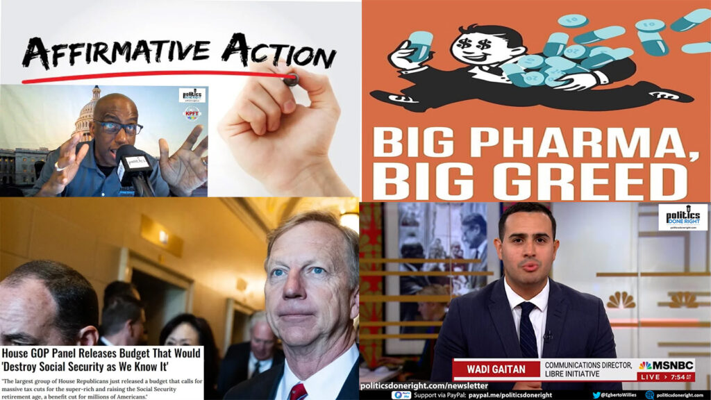 My Affirmative Action story. Big Pharma thugs sue us. GOP to kill Social Security. Latinos!