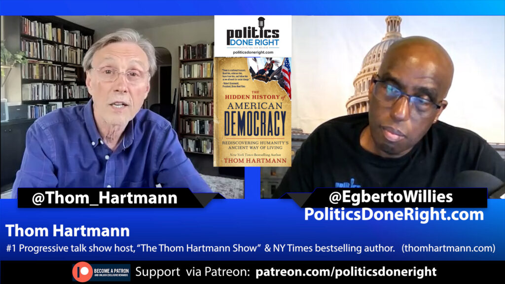Thom Hartmann discusses, ''The Hidden History of American Democracy'