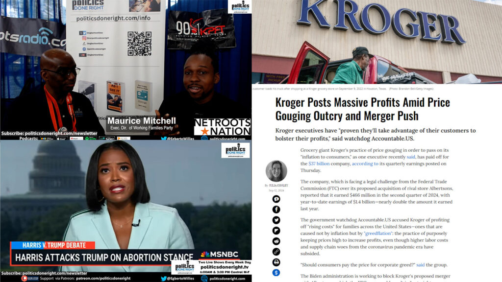 Inflation = Kroger record profits. Harris vs Trump media double standard. Working Families Party!