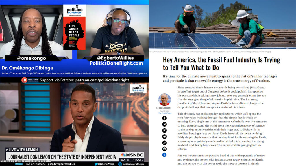 Don Lemon castigates MSM. Dr. Omekongo discuss our politics and his book. Message from Fossil fuel