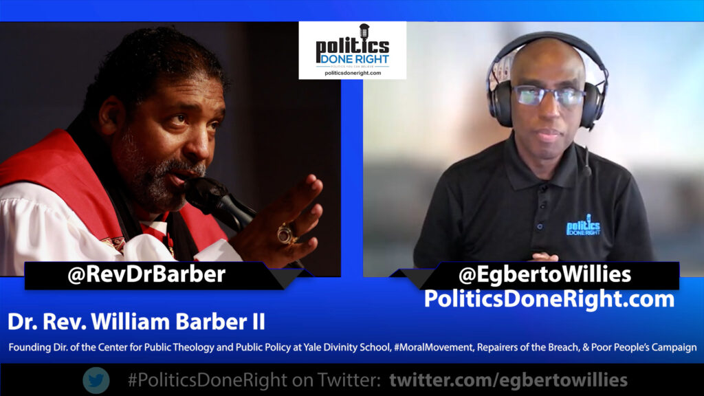 Rev. Dr. William Barber II visited Politics Done Right to discuss the plight of the poor and the middle class, the Trump Election, and a Democratic Party failing the working class in the aggregate.