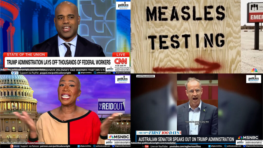 Texas Measles outbreak. Aussie Senator slams Trump. Get a Democratic narrative. Red States FAFO.