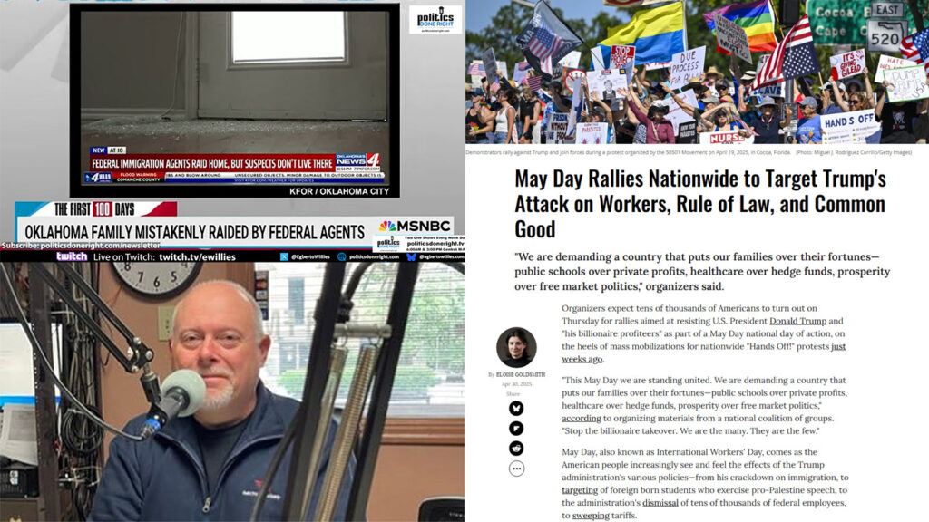 Immigration agents violently raid US citizen's home. May Day rallies to target Trump. Aquino time.