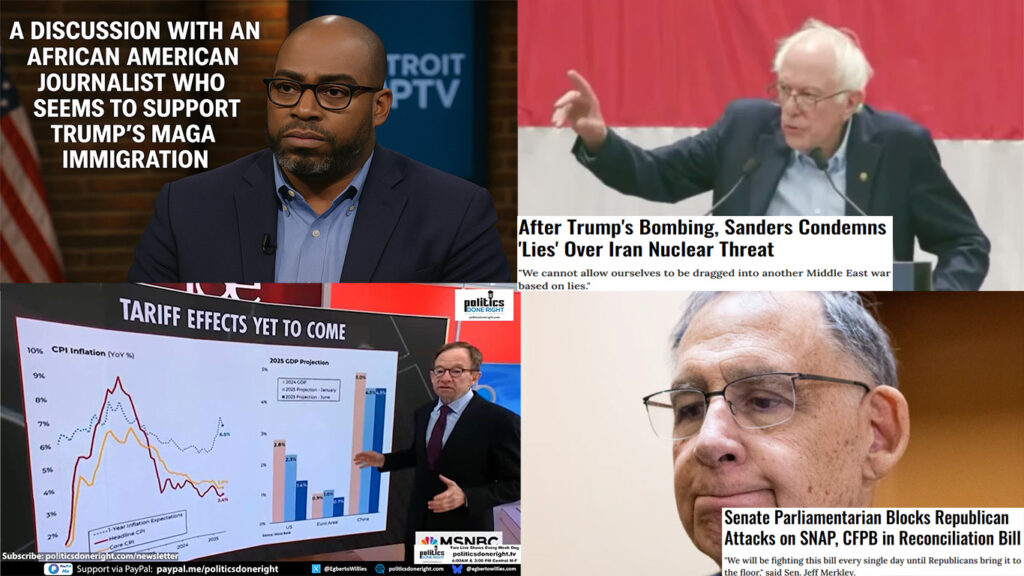 Big Bad Bill troubles. MAGA immigration talking points taking hold. Another war. Tariffs reality