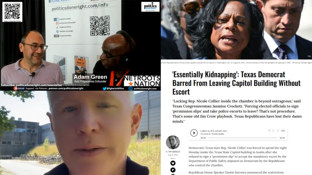 Bold Progressives cofounder- What ails Democrats. Texas Rep under 'House Arrest'. Perilous times