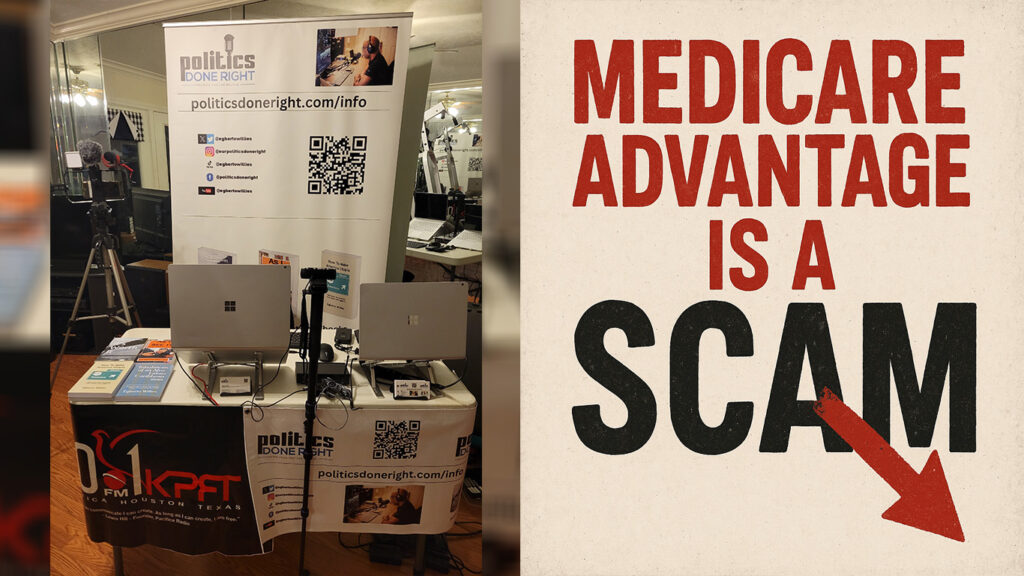 Get Traditional Medicare. Medicare Advantage's a scam. Politics Done Right is off to Netroots Nation