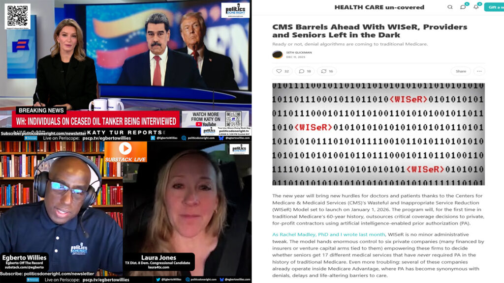 Laura Jones’ TX-08 Vision, Trump’s Venezuela Heist, and WISeR’s Medicare Fallout
