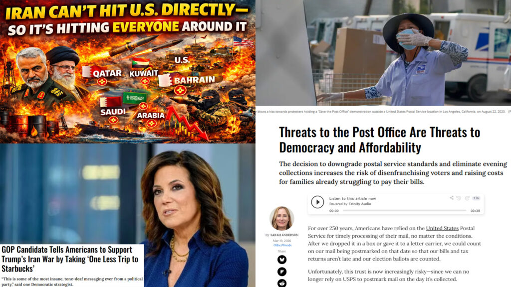 Oil Shock, Iran Conflict Grows, GOP Shrugs, USPS Cuts Undermine Democracy and Affordability