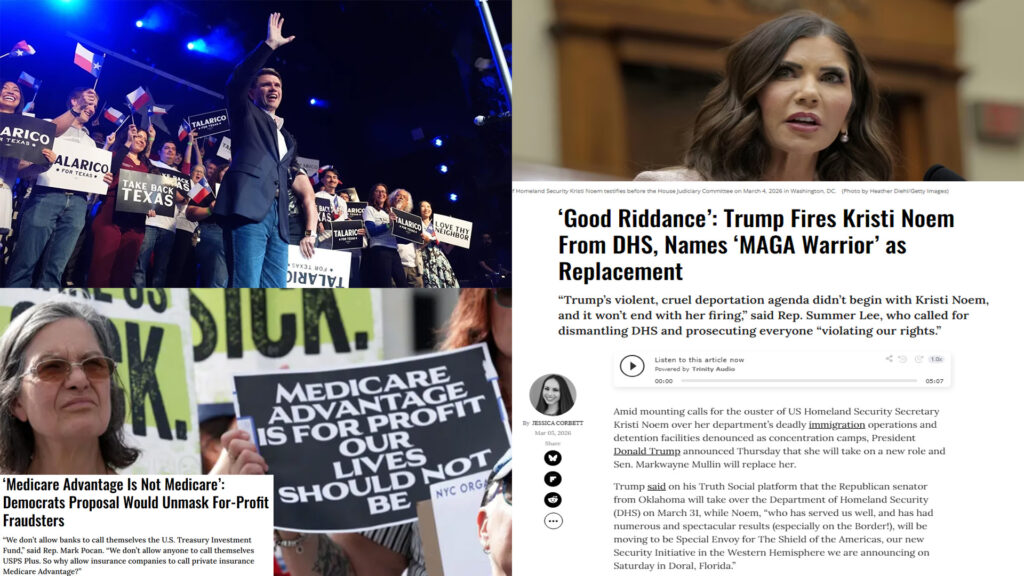 Talarico vs Billionaire Power, Trump Fires Noem & Democrats Target Medicare Advantage Fraud