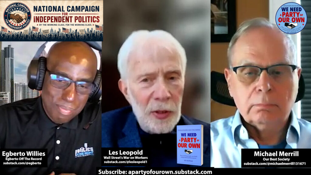 Les Leopold Exposes Why America Needs a Working Class Party Now