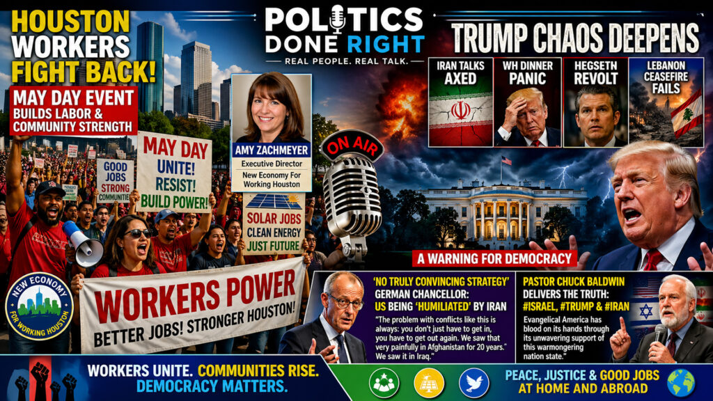 May Day Houston Momentum as Trump Disorder and Iran Debacle Rock Washington