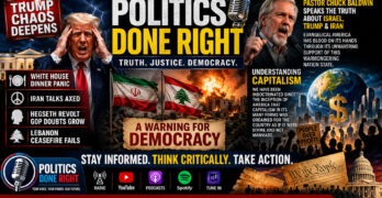 Trump Meltdown, Israel-Iran Reckoning, Capitalism Myths Shattered on Politics Done Right