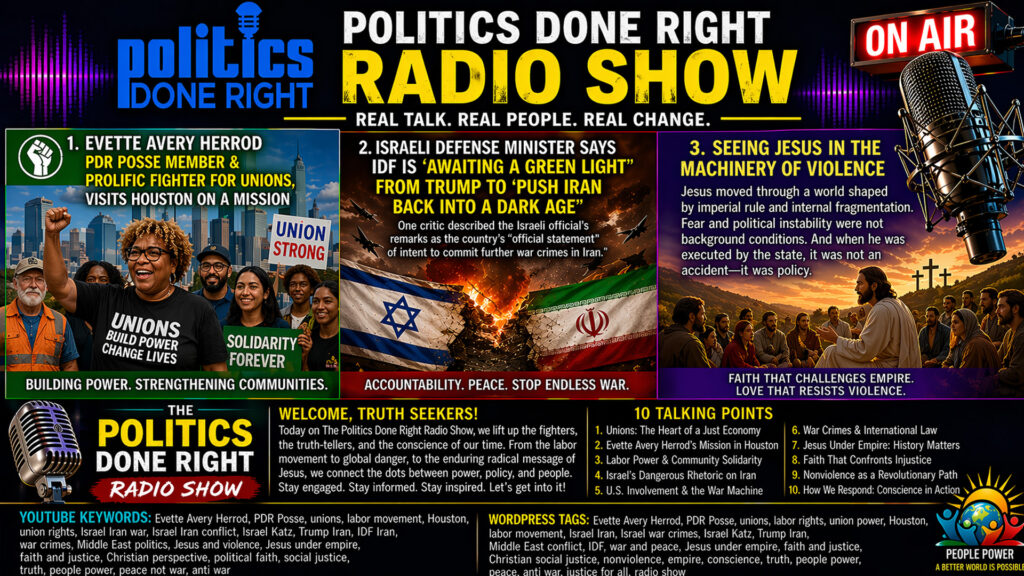Union Power, Iran War Threats, and Jesus Against Empire Truth Radio Special Today