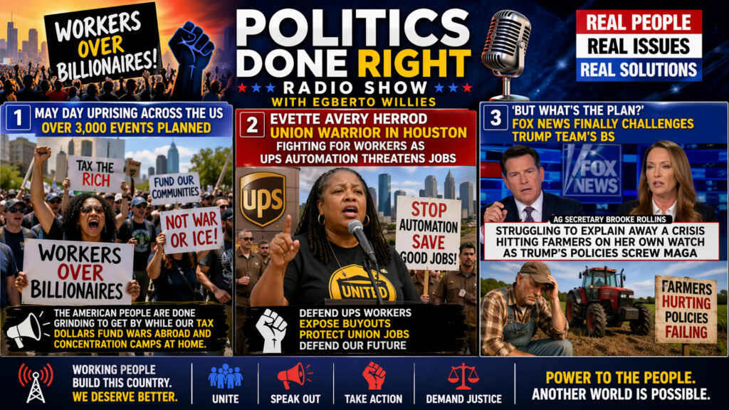 Workers Rise Nationwide, UPS Union Battle, Fox News Exposes Trump Farm Crisis