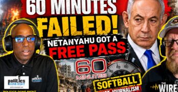 60 Minutes Failed America by Giving Netanyahu a Softball Interview While Gaza Burned