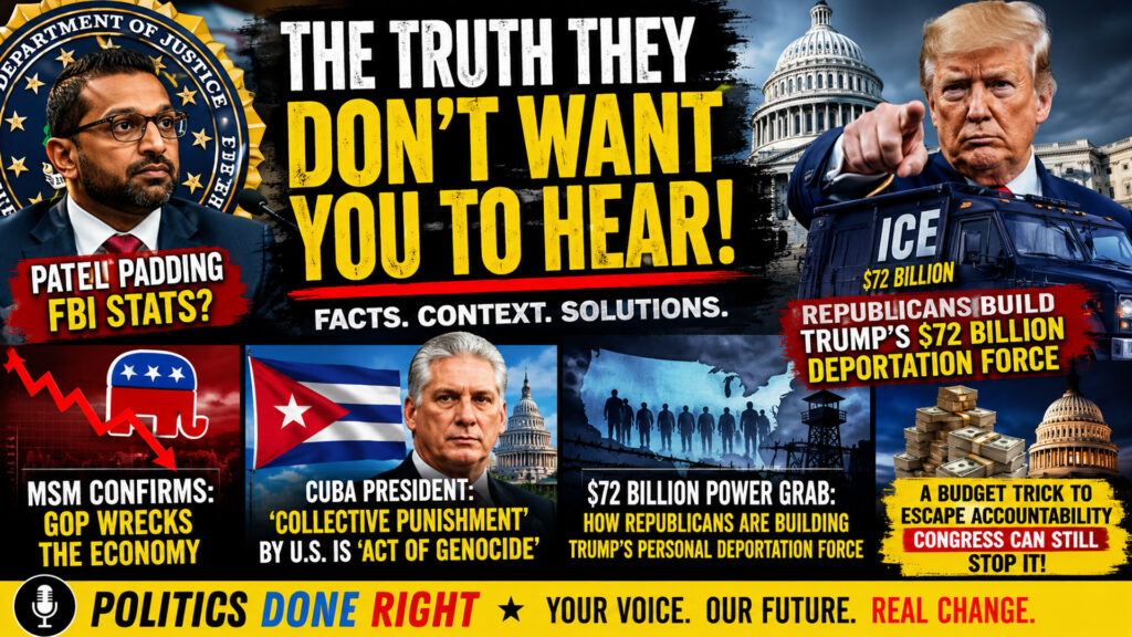 GOP Wrecks Economies, Cuba Condemns U.S. Siege, and Republicans Build Trump’s $72 Billion ICE Force