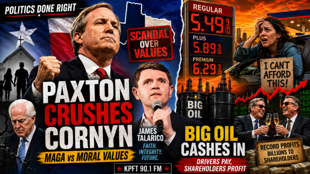 MAGA Picks Paxton Over Cornyn While Big Oil Cashes In on Pain at the Pump