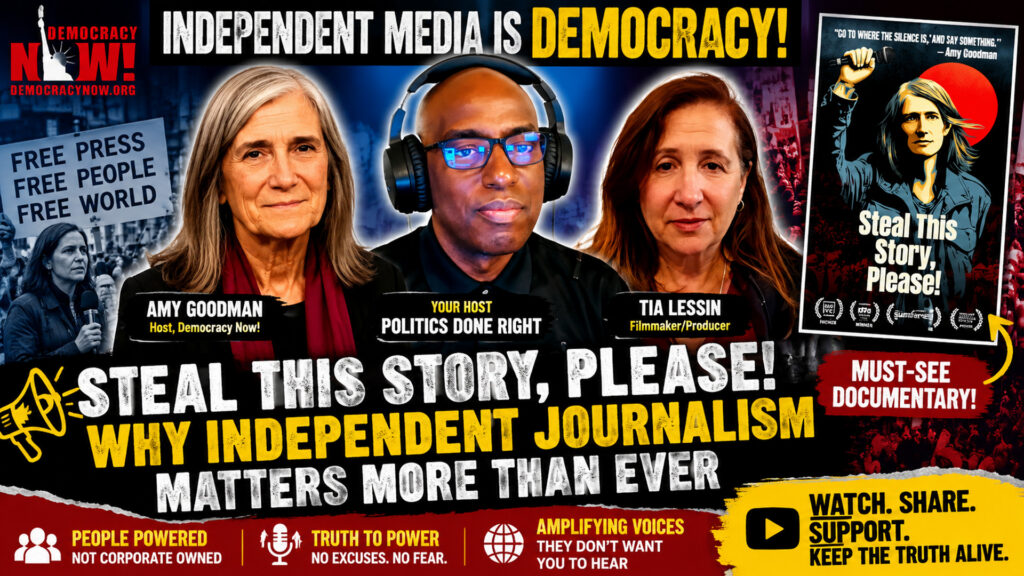Steal This Story, Please! documents Amy Goodman’s fearless reporting and the urgent need for people-powered media