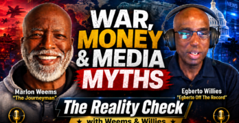 Weems and Willies Expose War Talk, Petrodollar Panic, Media Myths, and U.S. Empire