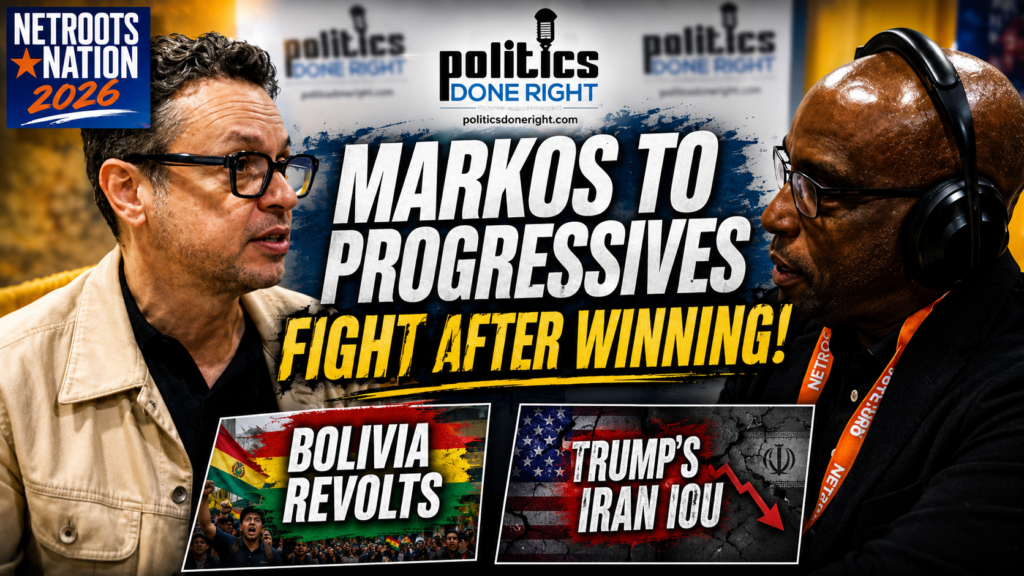 Markos Moulitsas - Progressives Must Fight, Bolivia Revolts, Trump’s Iran War Fails