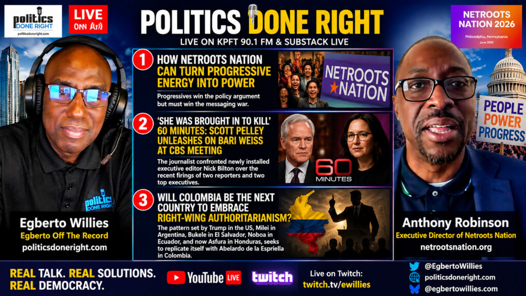 Netroots Power, CBS News Turmoil, and Colombia’s Authoritarian Right-Wing Threat