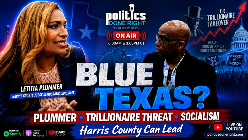 Plummer’s Blue Texas Fight, Trillionaire Rule, And Socialism’s Democratic Future