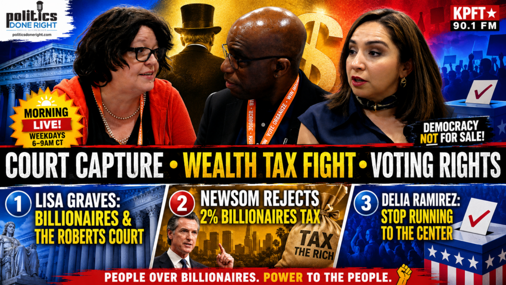 Roberts Court Capture, Newsom’s Wealth Tax Failure, And Ramirez’s Voting Rights Warning