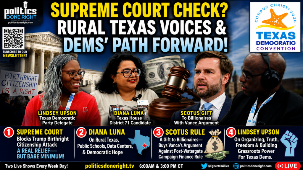 Supreme Court Contradictions, Diana Luna’s Rural Fight, And Lindsey Upson’s Truth