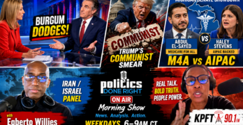 Trump Plays Communist Card As Burgum Ducks White Nationalists And M4A Takes On AIPAC