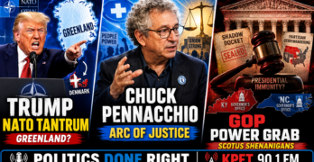 Trump’s Greenland NATO Tantrum, Chuck Pennacchio’s Justice Arc, GOP Court Power Grabs