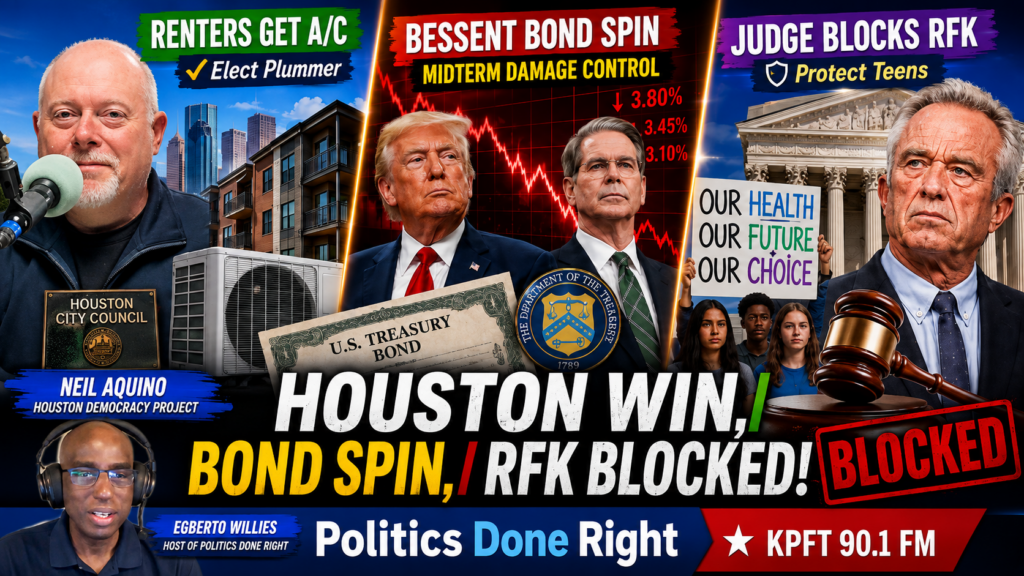 Houston Renters Win AC, Bessent Bond Move Raises Alarm, Judge Blocks Trump-RFK Teen Policy