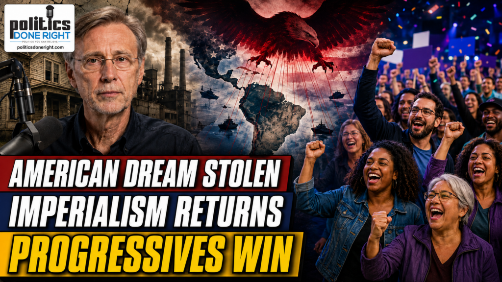 Thom Hartmann Exposes the American Dream’s Killers as Imperialism Rises and Progressives Win