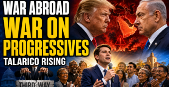 Trump Threatens Iran, Netanyahu Defies Him, Talarico Rises, and Third Way Attacks Progressives