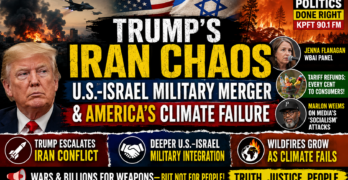 Trump’s Iran Chaos, Tariff Refund Theft, and Corporate Media’s Anti-Socialism Smear