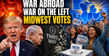 War Abroad, War on the Left - Trump, Netanyahu, Third Way and the Midwest Primaries