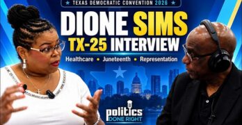 Dione Sims Interview: Texas Redistricting, Rural Healthcare and Congressional District 25