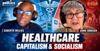 Arnie Arnesen: Why Healthcare Costs and Inequality Are Fueling Democratic Socialism